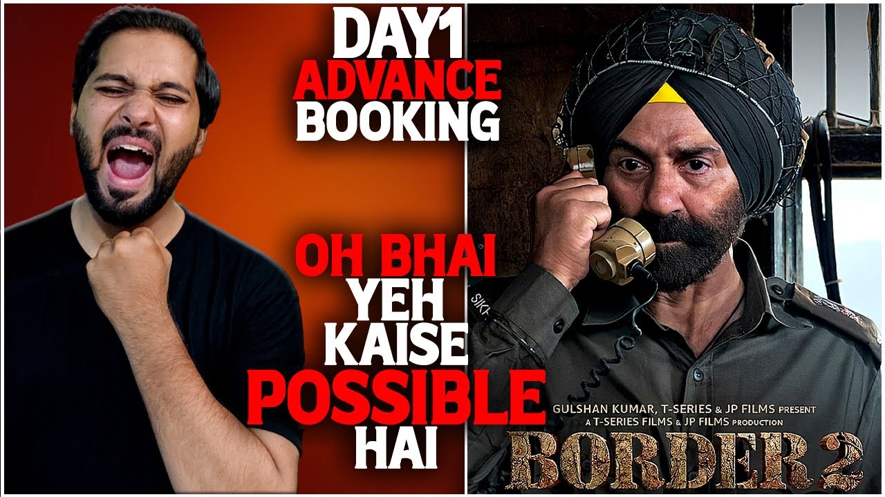 Border 2 Day 1 Advance Booking Report | Border 2 Day 1 Box Office Collection India And Worldwide