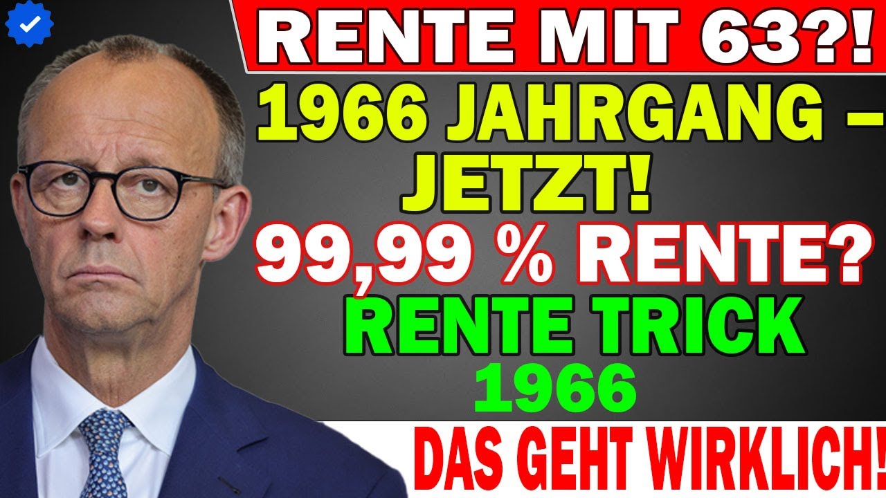 Jahrgang 1966: Rente mit 63, 67 oder Teilrente 99,99 % – Das geht wirklich!