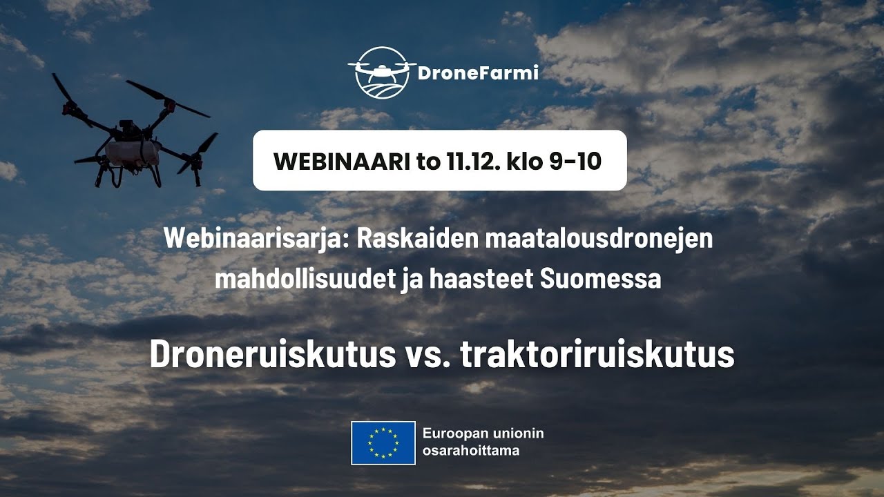 Maatalousdronet: Droneruiskutus vs. traktoriruiskutus -webinaari