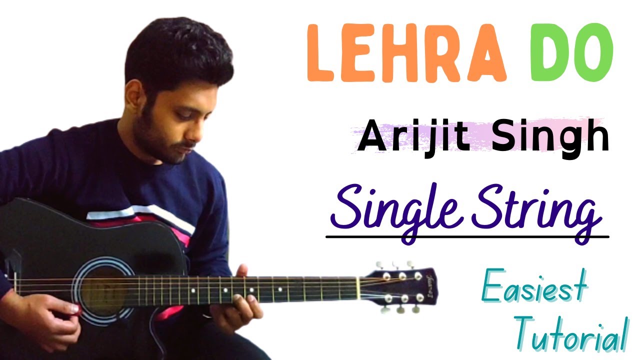Lehra Do On Single String | 83 | Arijit Singh | Lehra Do Guitar Cover | Juarez Guitar