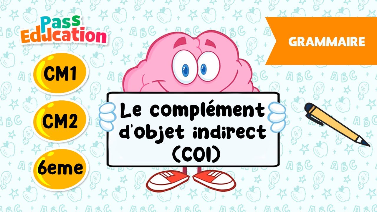 Le complément d'objet indirect (COI) - CM1, CM2 et 6ème - Leçon, Exercices, Evaluations