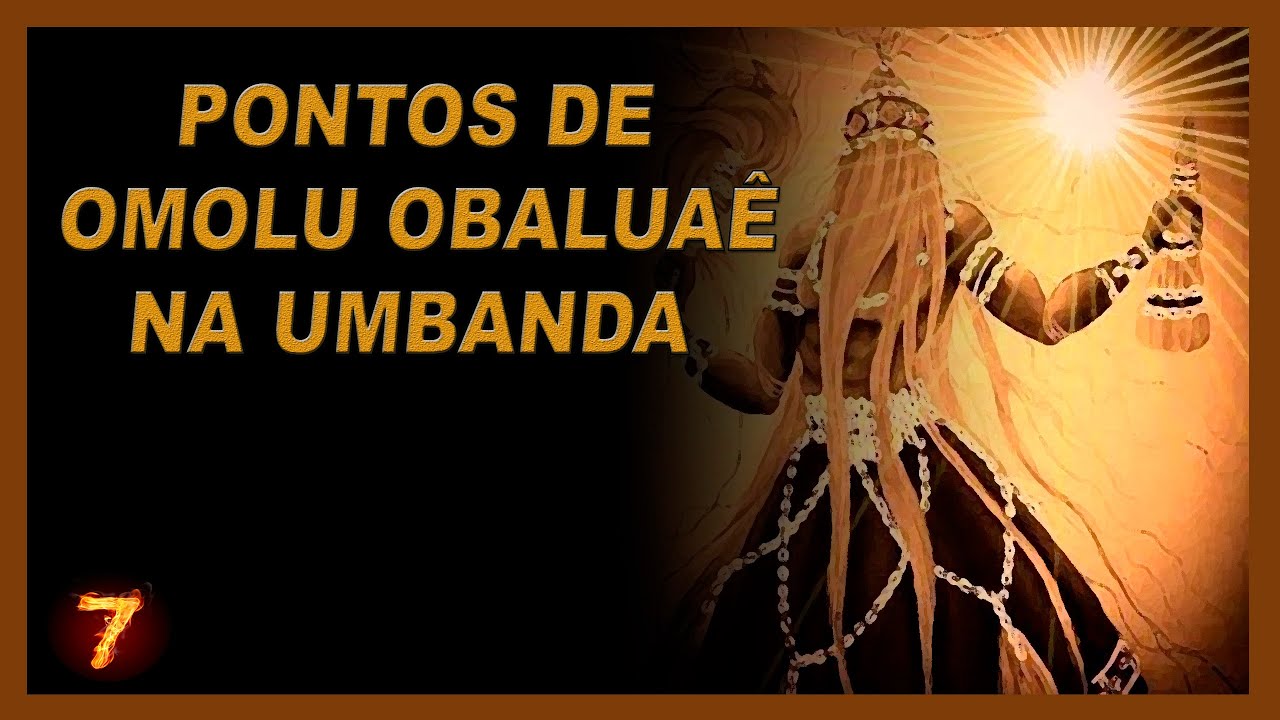 Pontos de Omolu Obalua&ecirc; na Umbanda