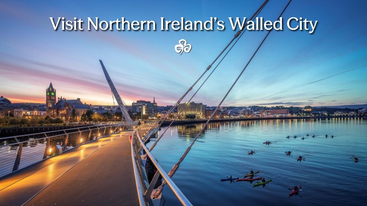Visit Derry &ndash; Northern Ireland&rsquo;s Historic Walled City