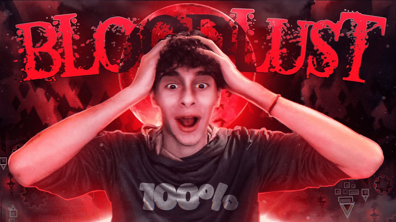 BLOODLUST - 100% COMPLETE! (NEW HARDEST)