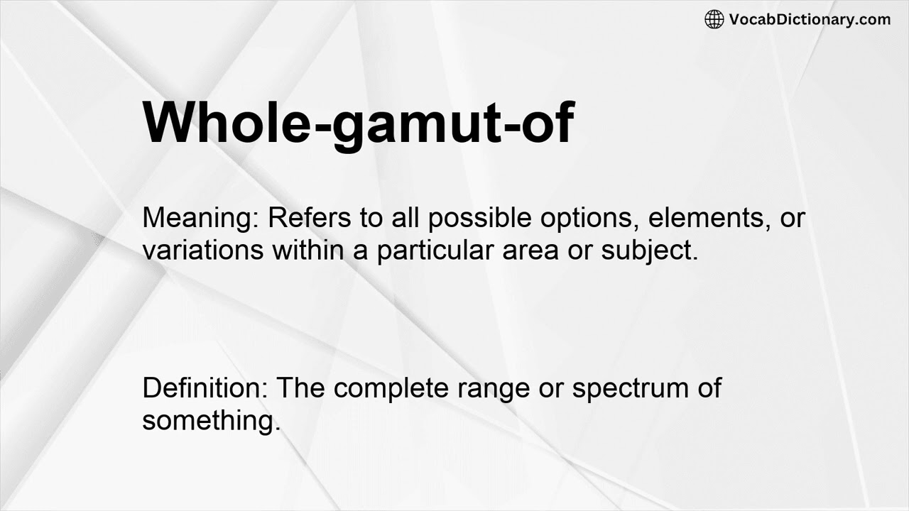 Whole-gamut-of Meaning