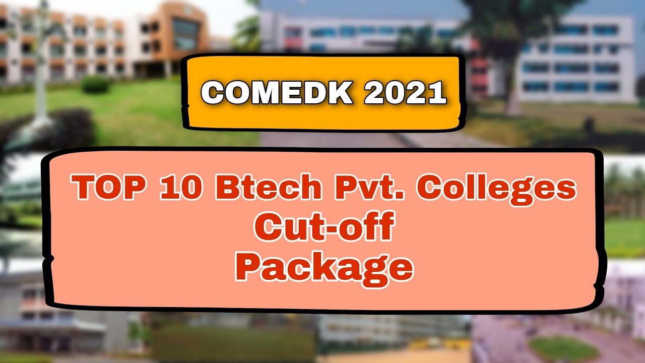 Top 10 engineering colleges under COMEDK 2021| Cutt-off| Placement| Admission procedure| Campus