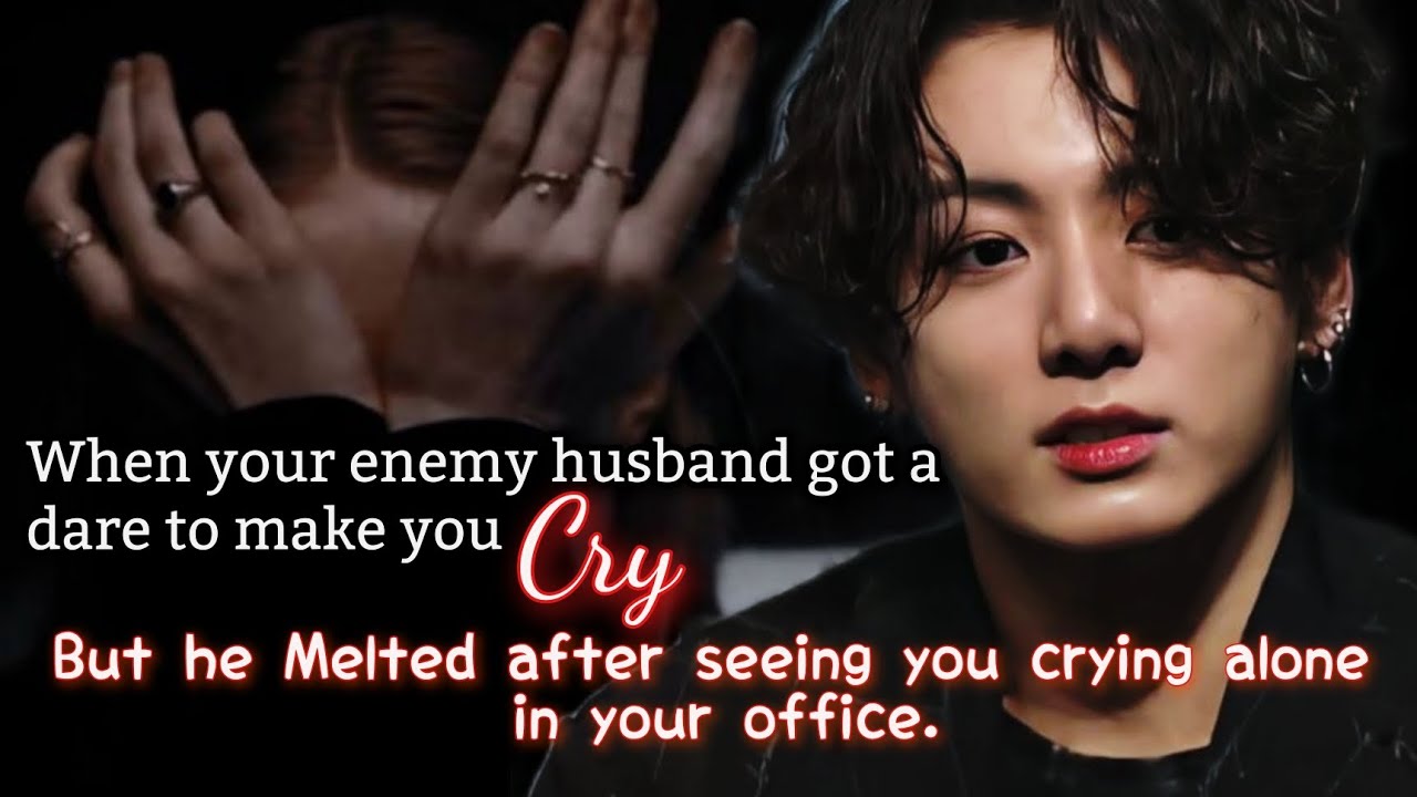 When your enemy husband got a dare to make you cry but he melted after seeing you crying alone in-