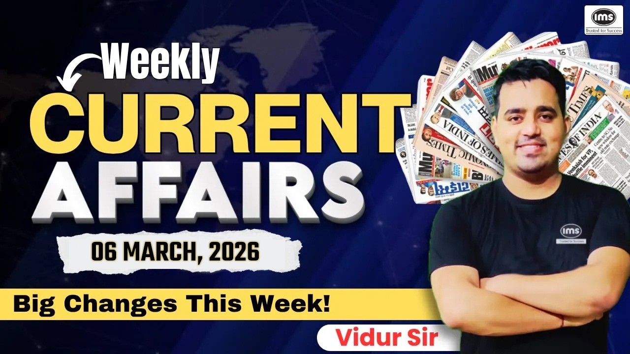 Weekly Current Affairs Round-Up | 06th March 2026 | Vidur Sir | IMS delhi - UG #curretaffairs #ims