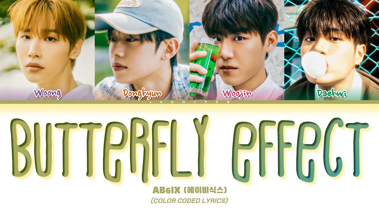AB6IX 'Butterfly Effect' Lyrics (에이비식스 Butterfly Effect 가사) (Color Coded Lyrics)