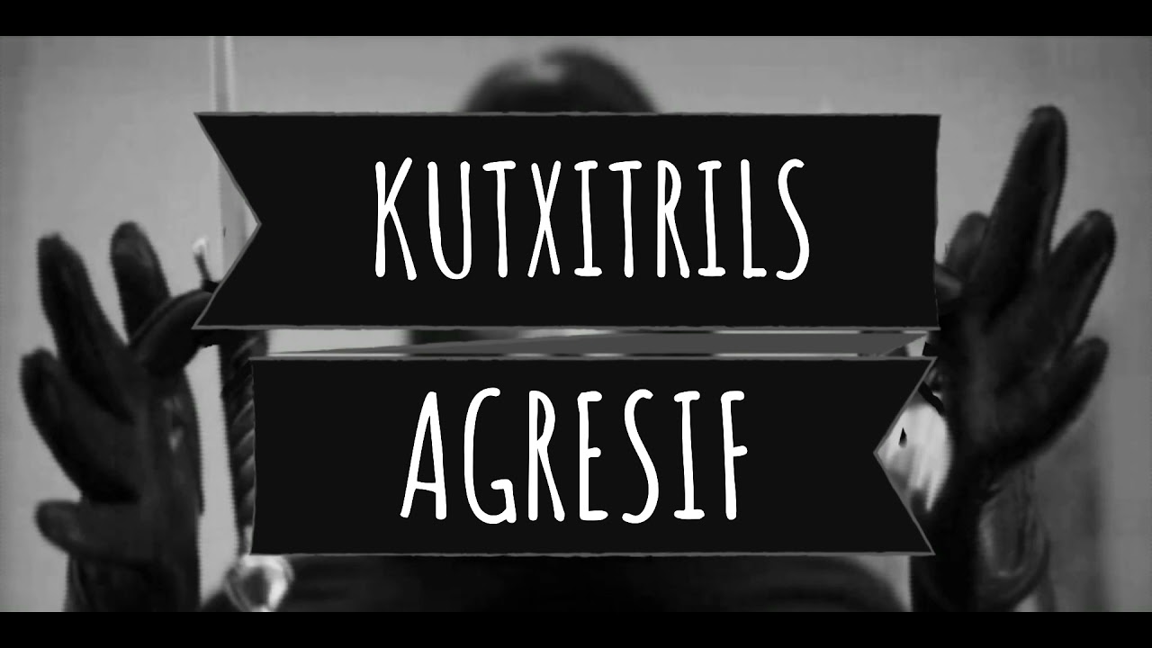 Agresif   KUTXITRILS