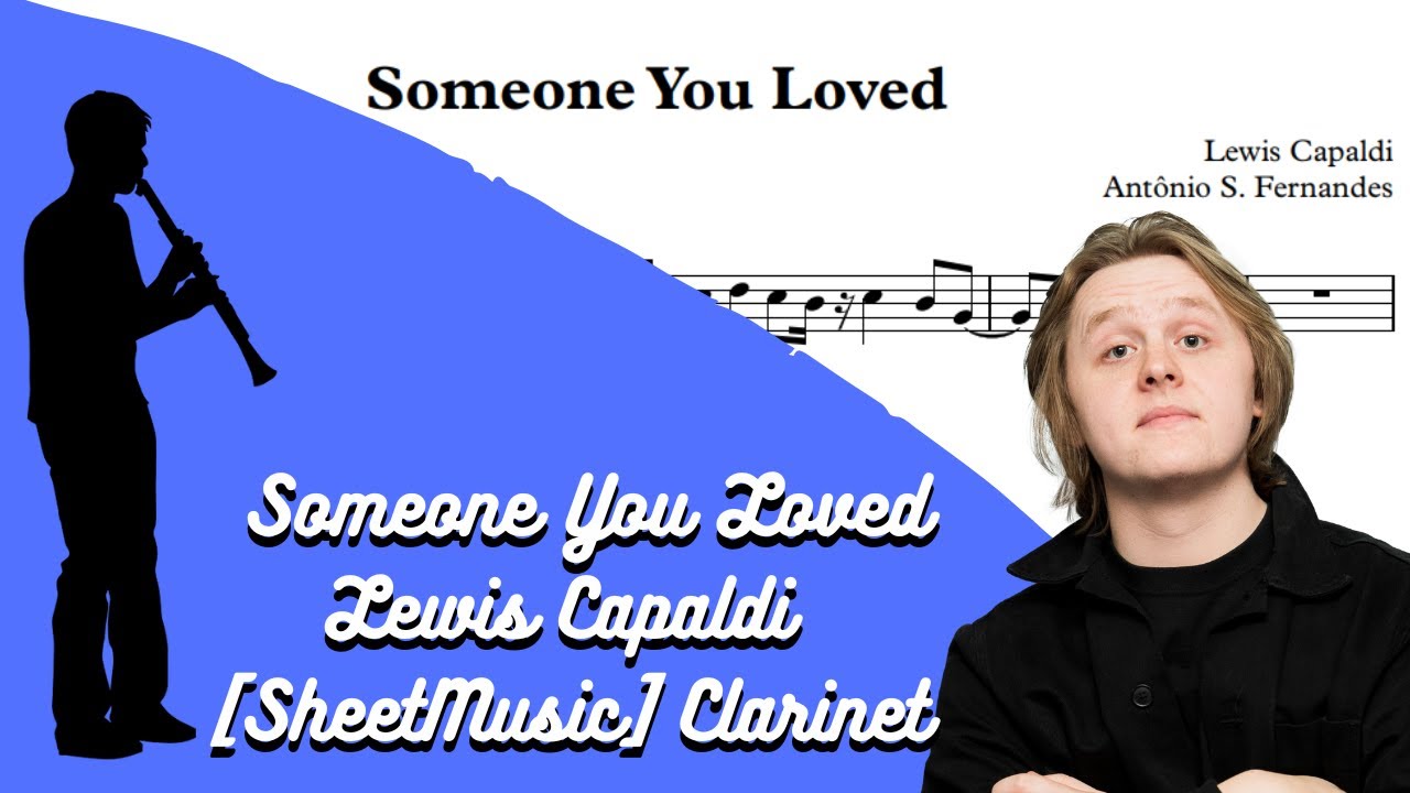 Someone You Loved - Lewis Capaldi [SheetMusic] Clarinet PlayAlong
