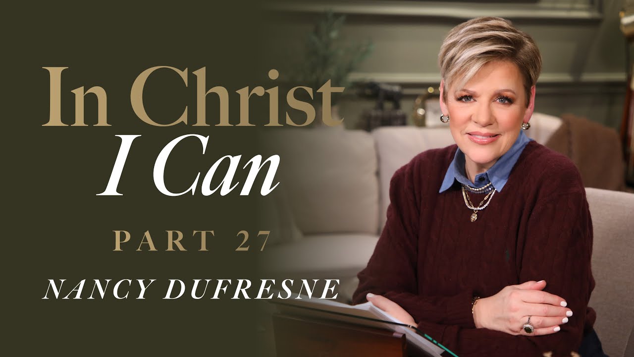 787 | In Christ I Can, Part 27