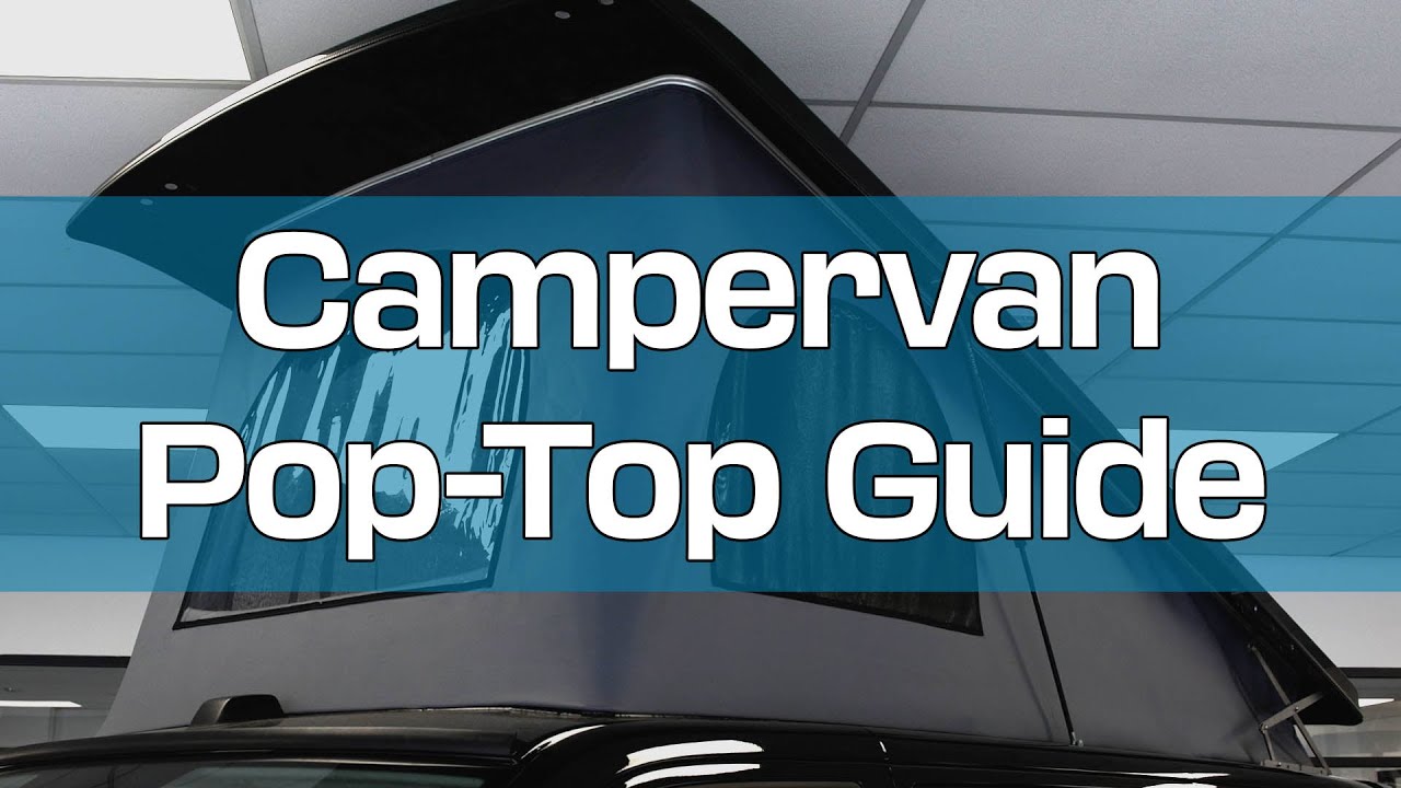 How to Use your Campervans Pop Top Roof