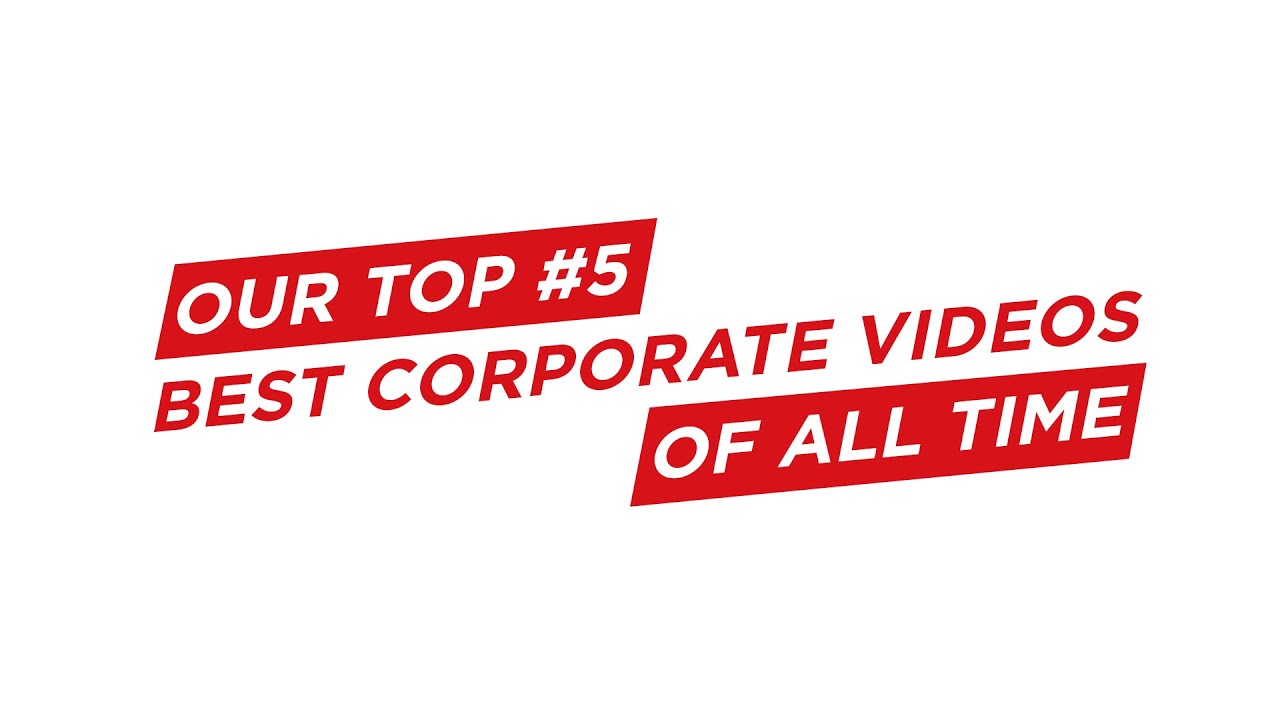 Corporate Video Examples: Our Top 5 Best of All Time!
