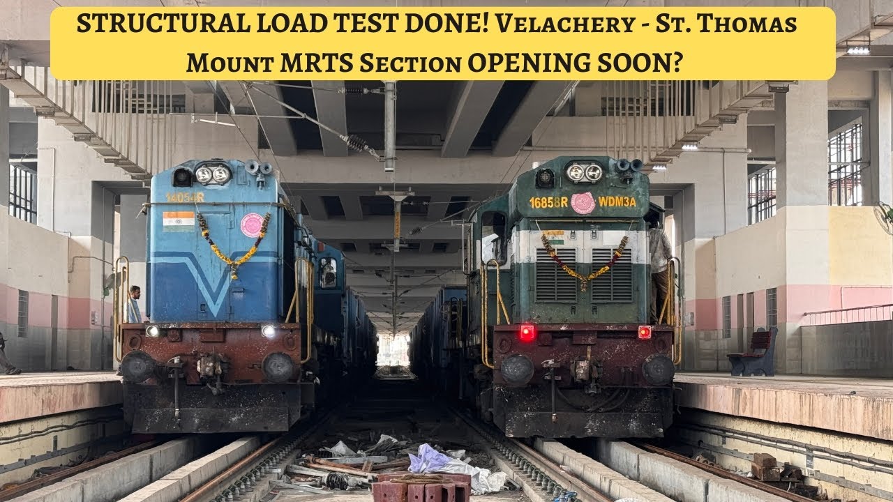 STRUCTURAL LOAD TEST DONE! Velachery - St. Thomas Mount MRTS Section OPENING SOON? | #IndianRailways
