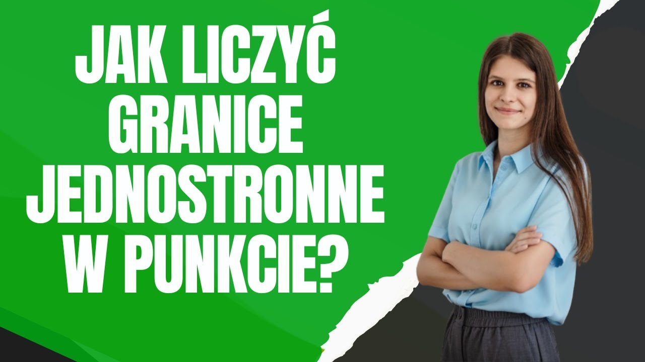 Liczymy granice jednostronne funkcji w punkcie część 1