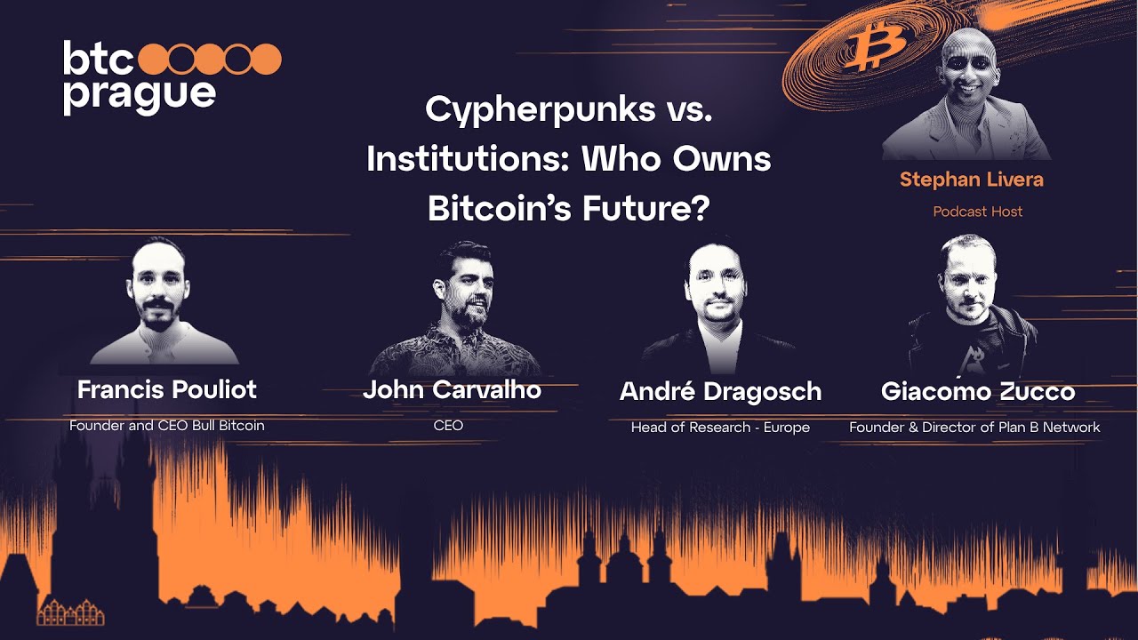 Cypherpunks vs. Institutions: Who Owns Bitcoin’s Future? | BTC Prague 2025 Debate