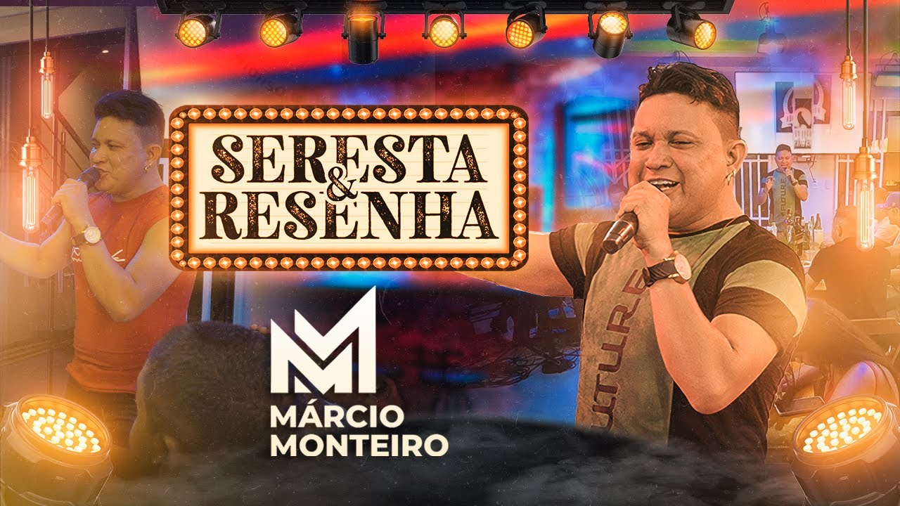 SERESTA  E RESENHA | M&Aacute;RCIO MONTEIRO