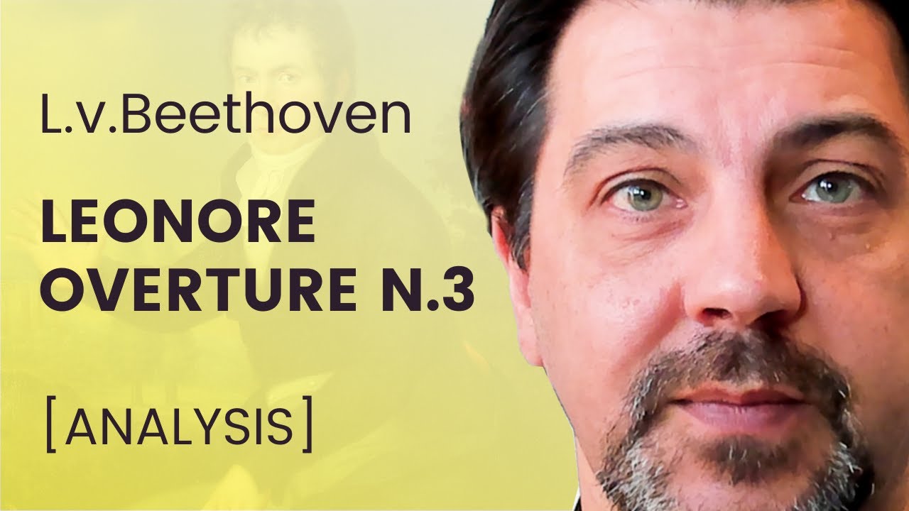 Beethoven - Leonore 3 Overture [ANALYSIS]