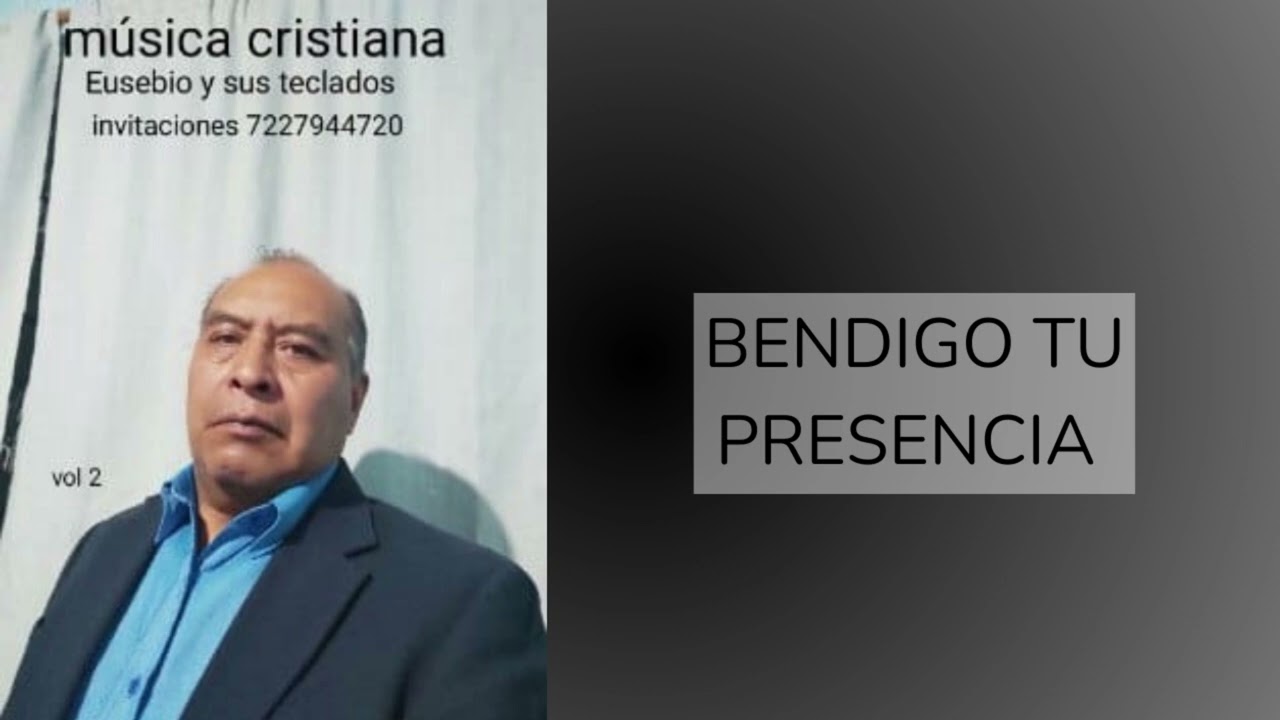 Bendigo tu Presencia