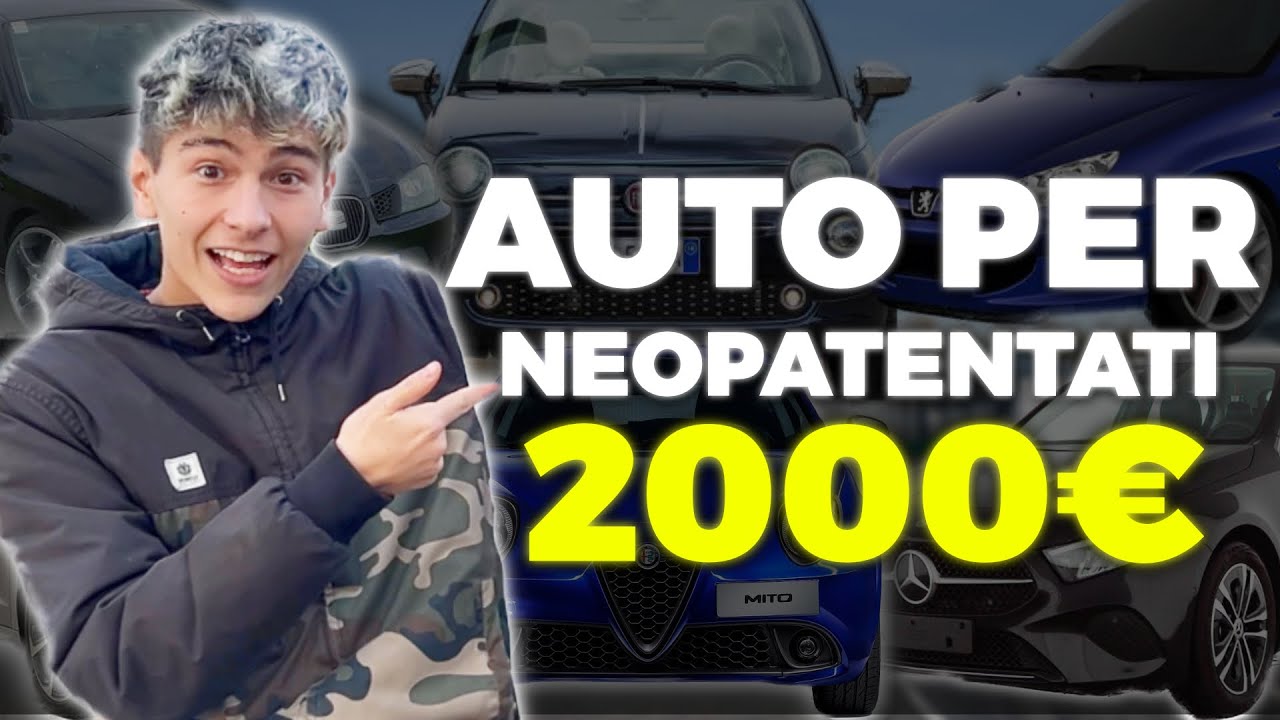 AUTO per NEOPATENTATI a MENO di 2000&euro; - quali sono le migliori?