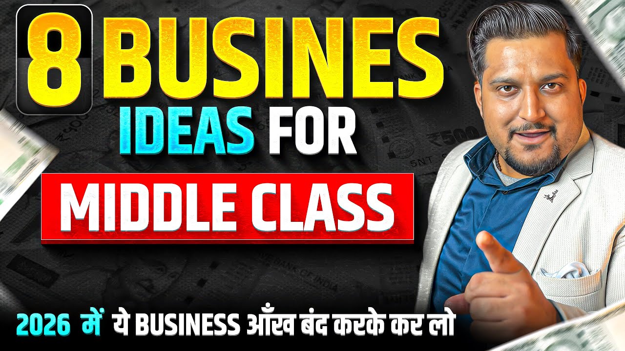 8 Business ideas जो Middle Class शुरू कर सकते है 🔥Business ideas 2026 | Low Investment Business