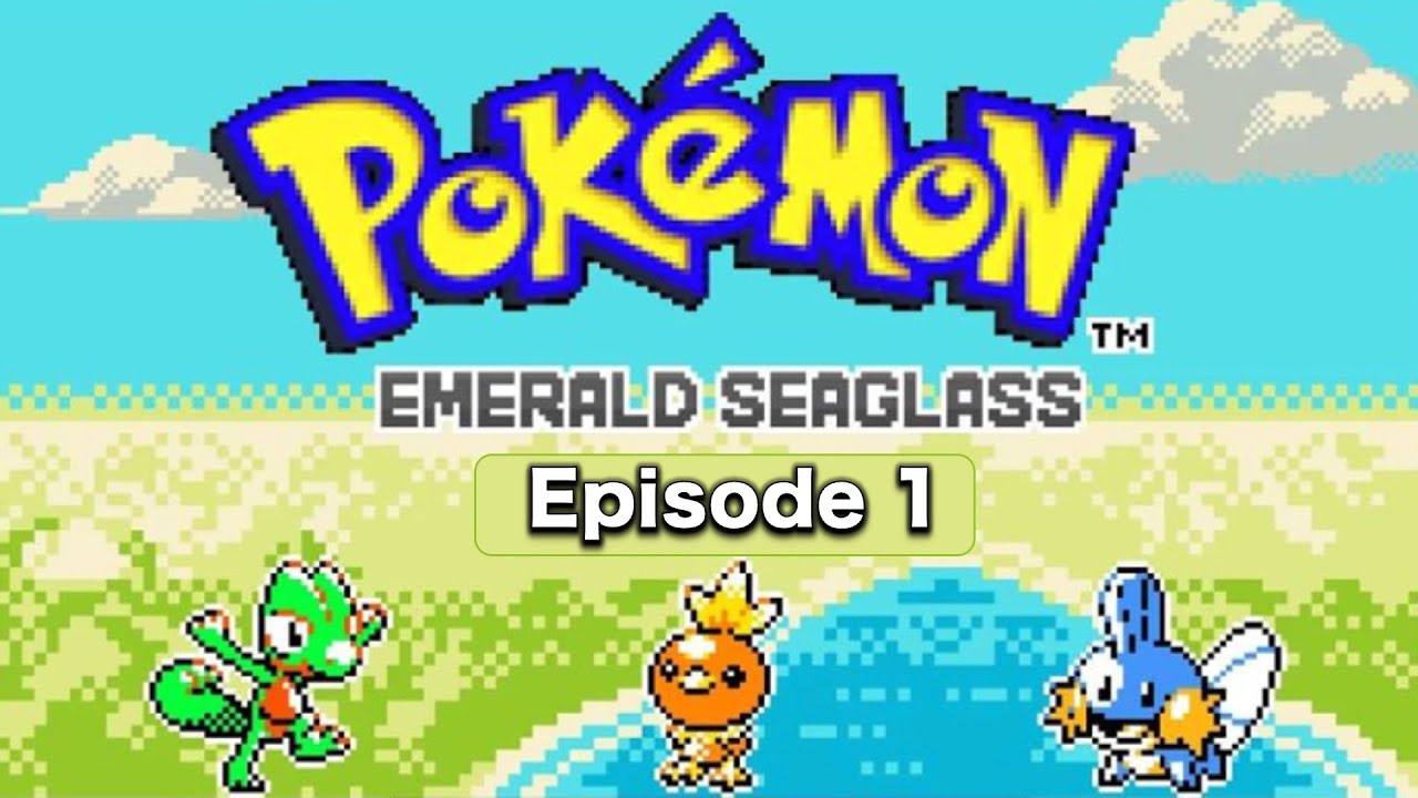 A New Adventure!! Pokemon Emerald Seaglass Let's Play Playthrough - Episode 1