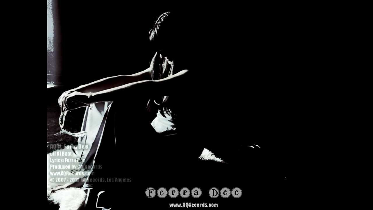 Dil Ki Baat by  AQ & Ferra Dee