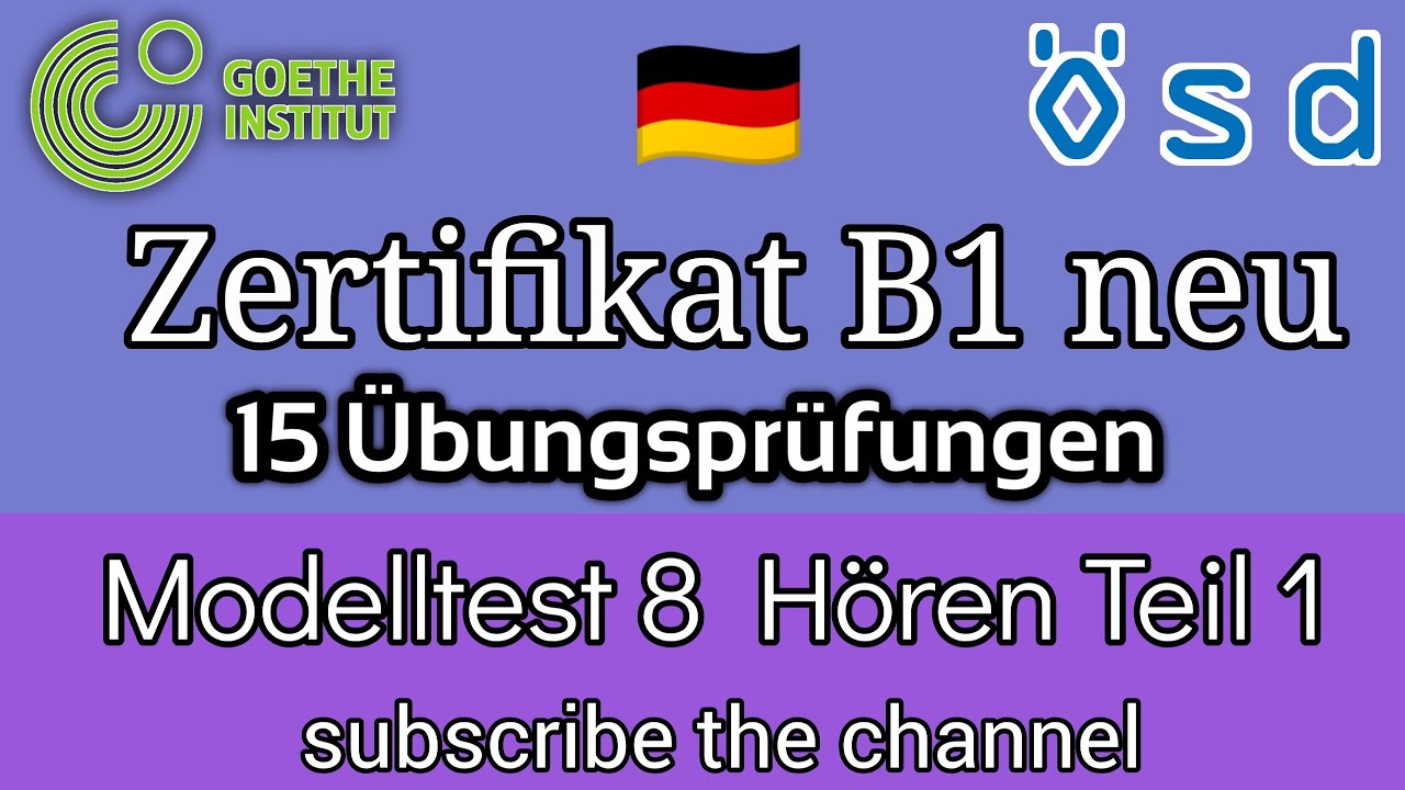 Zertifikat Deutsch B1 neu 15 Übungsprüfungen | Modelltest 8 Hören Teil 1
