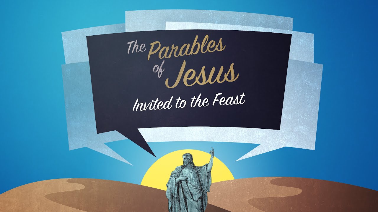 Parables 10: Invited to the Feast