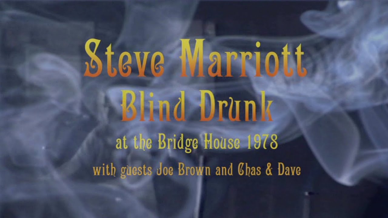 Steve Marriott & Blind Drunk Live at the Bridge House 1978