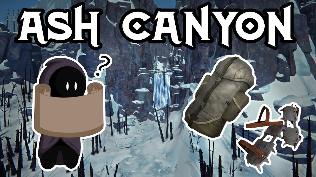 Everything that you NEED to know to MASTER Ash Canyon | The Long Dark Navigation Guide