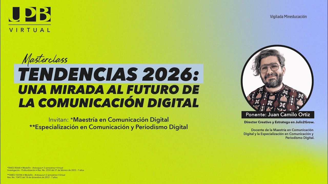 Tendencias 2026: una mirada al futuro de la comunicaci&oacute;n digital | Masterclass