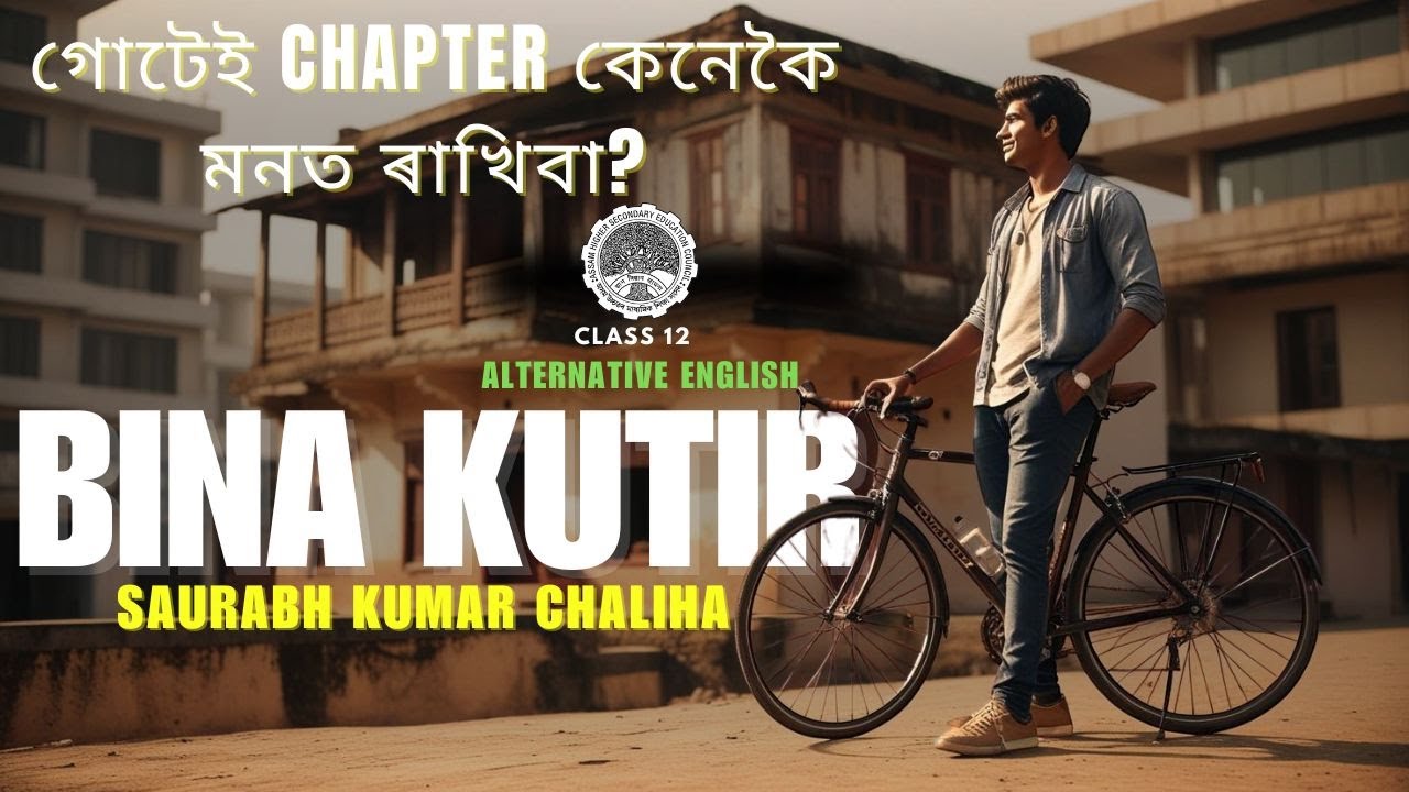 Bina Kutir || Class 12 Alternative English || Chapter Explained & Character Analysis