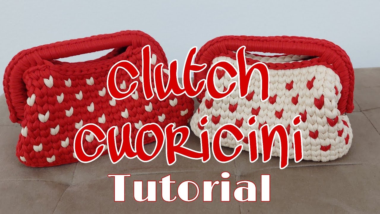 Clutch Cuoricini - Tutorial Borsa crochet a punto maglia 