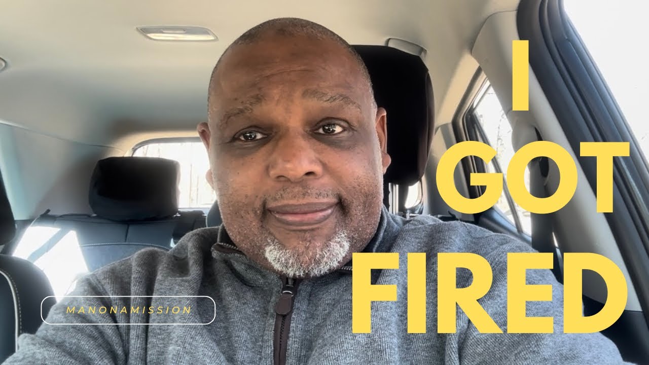 I GOT FIRED FROM MY JOB!!