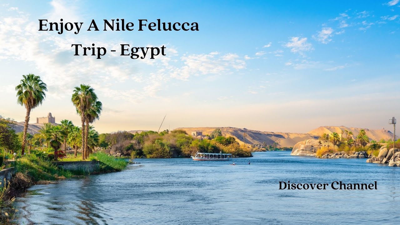 Enjoy A Nile Felucca Trip Egypt #Egypt