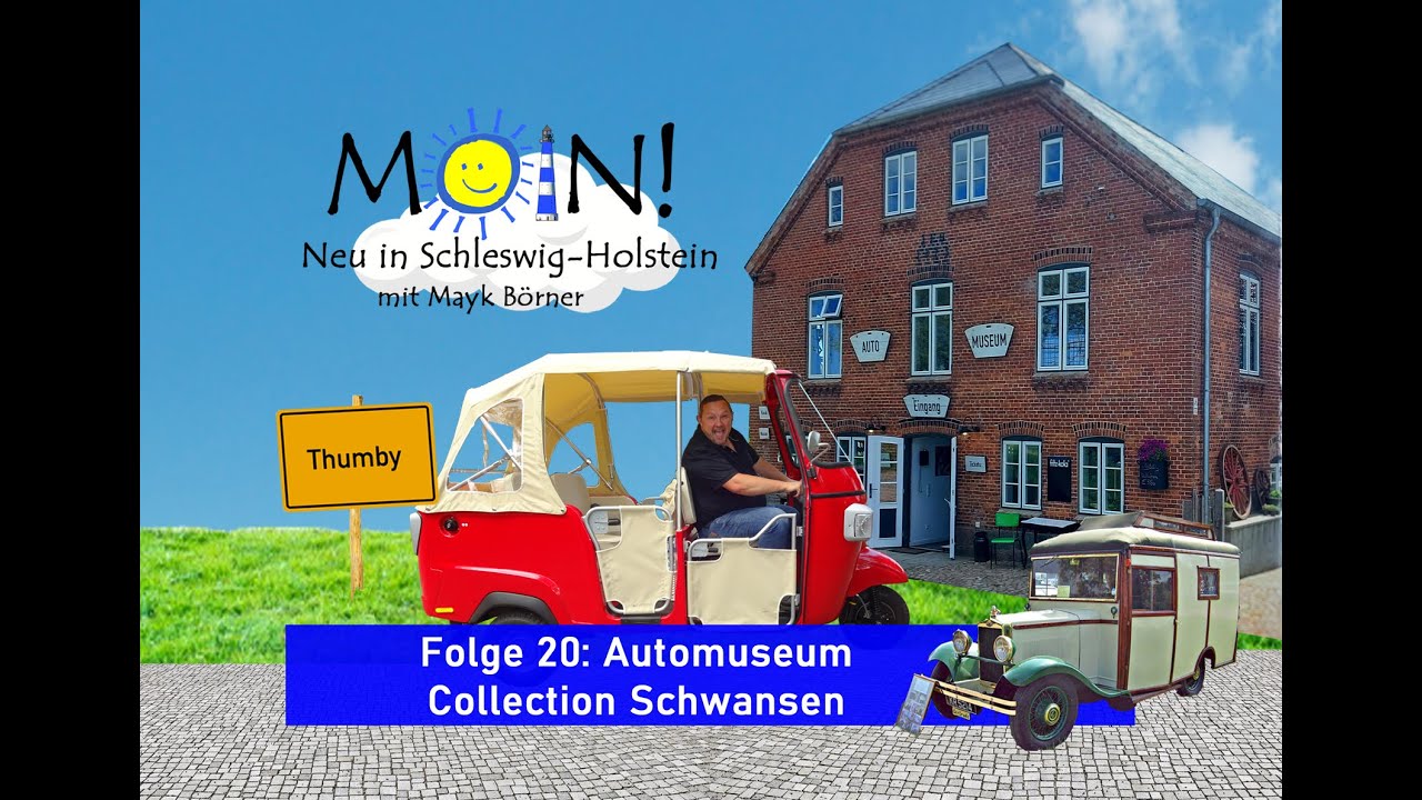 Das Automuseum Collection Schwansen (Folge 20) MOIN! Neu in Schleswig-Holstein