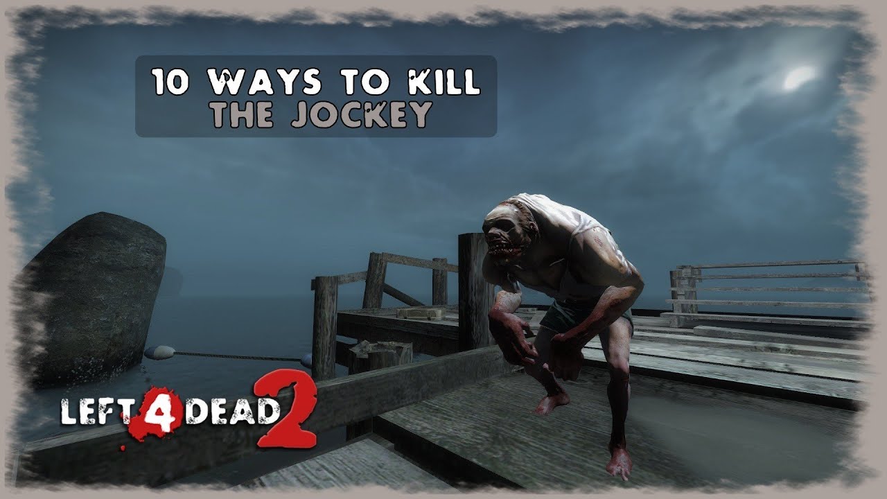 10 Ways To Kill The Jockey in Left 4 Dead 2