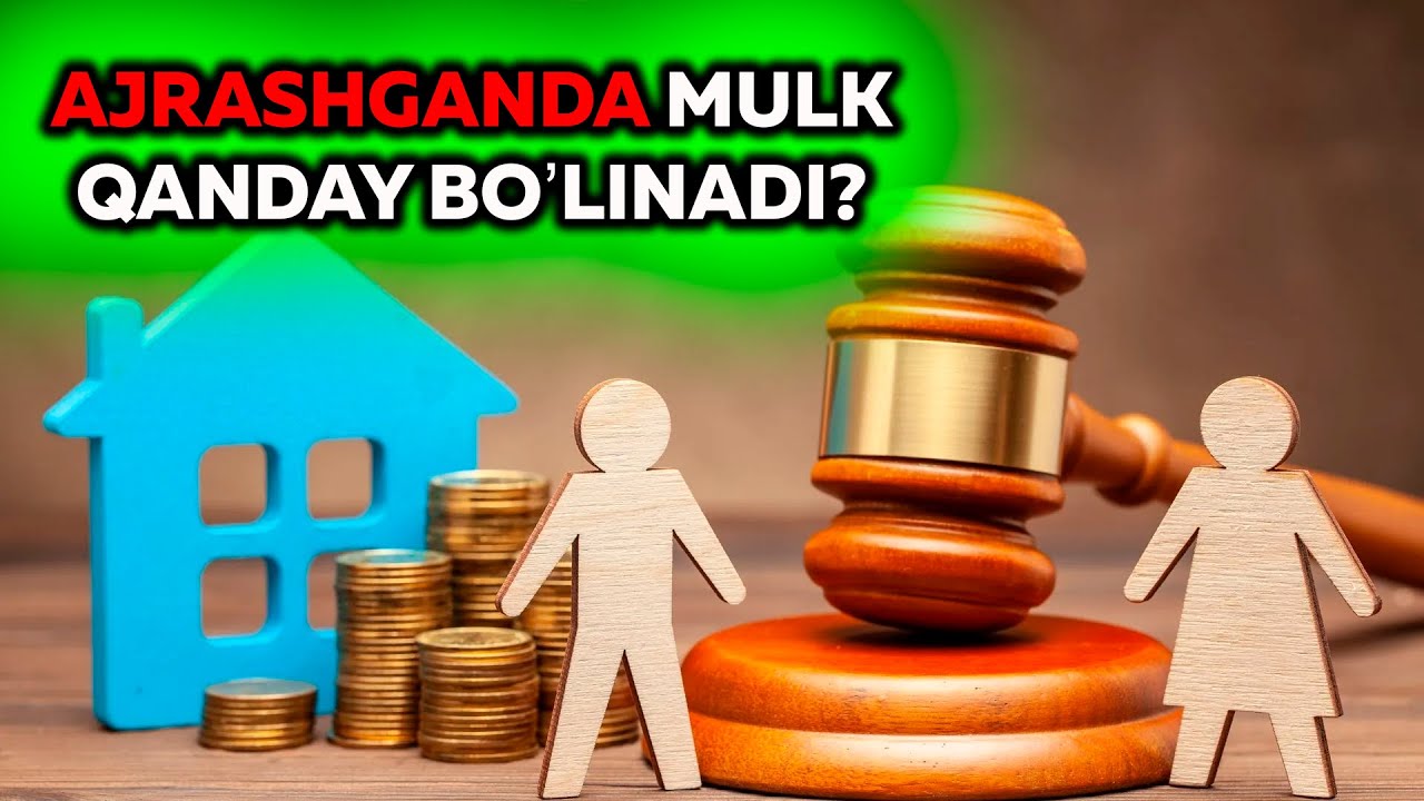 AJRASHGANDA MOL-MULK QANDAY BO'LINADI | AJRASHISH JARAYONI | OILA AJRASHGANDA | ER VA XOTIN O'RTASID