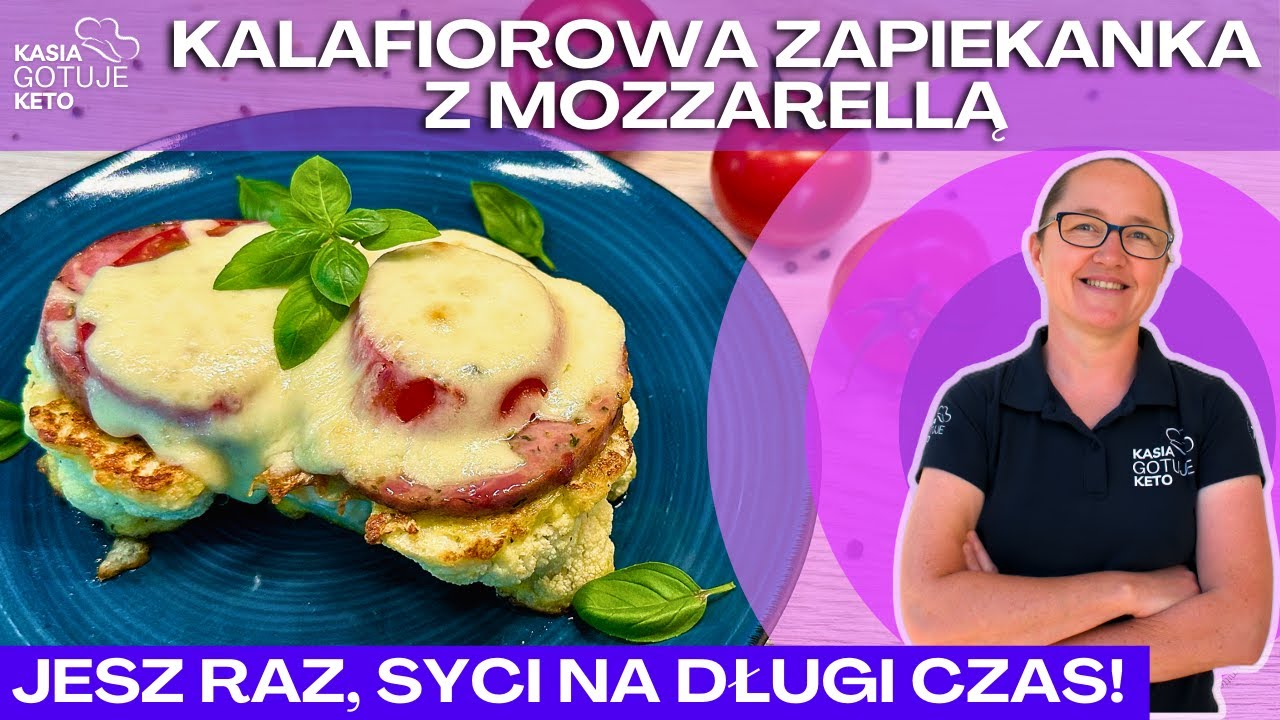 Kasia Gotuje Keto - Kalafiorowa zapiekanka z mozzarellą.