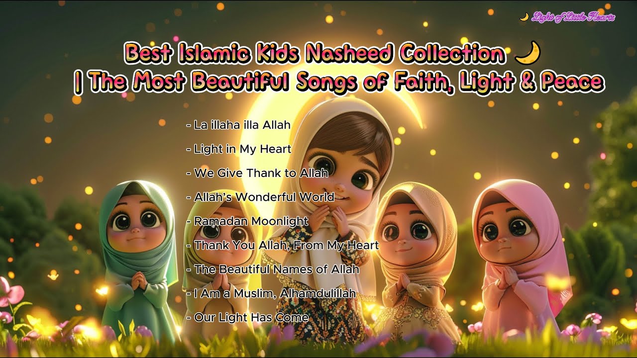 Best Islamic Kids Nasheed 🌙 | Peaceful Songs About Allah, Light & Gratitude | Arabic & English