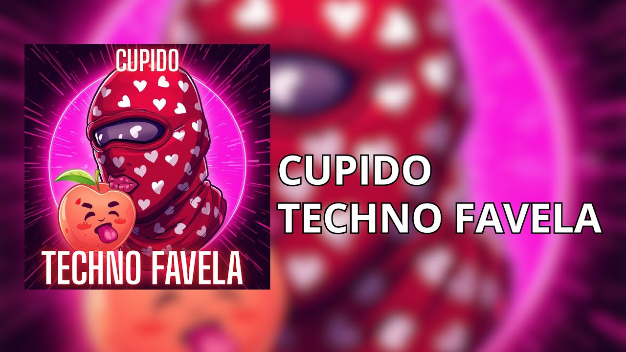 TECHNO FAVELA x CUPIDO
