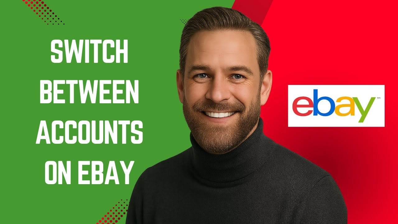 Как переключаться между аккаунтами на eBay &mdash; Учебное пособие по eBay для начинающих