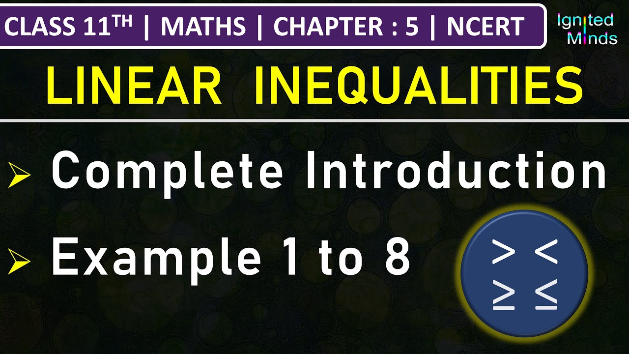 Class 11th Maths | Linear Inequalities (Introduction) | Example 1 to 8 | Chapter 5 | NCERT