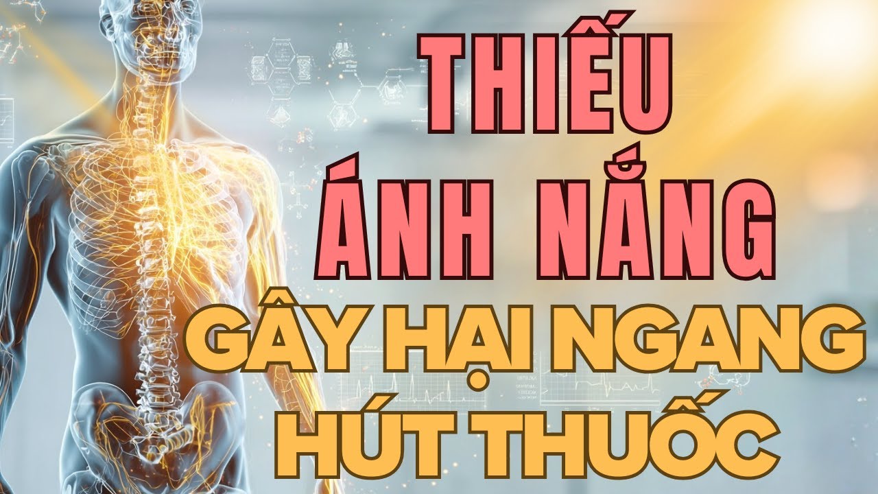 Trốn Nắng Có Thể Gây Chết Người Ngang Với HÚT THUỐC! Vitamin D Chỉ Là Bề Nổi...