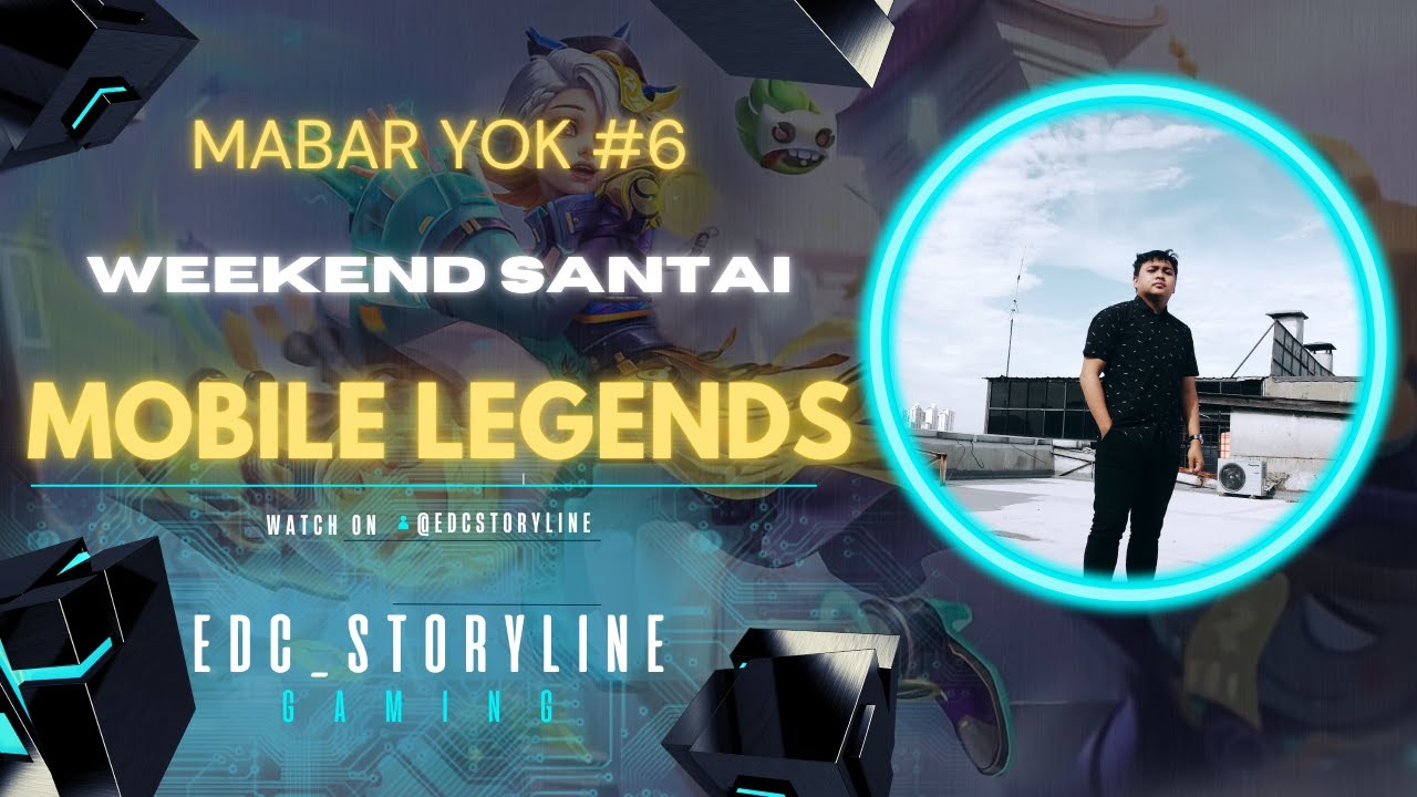 WEEKEND SANTAI MABARRRR #DAY6 #MobileLegends