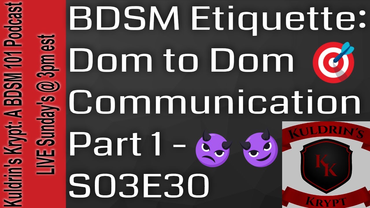 BDSM Etiquette: Dom to Dom Communication Part 1-S03E30