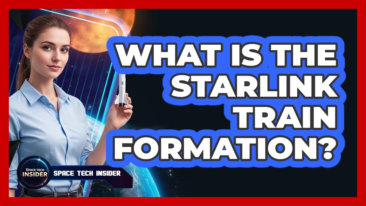 What Is the Starlink Train Formation?