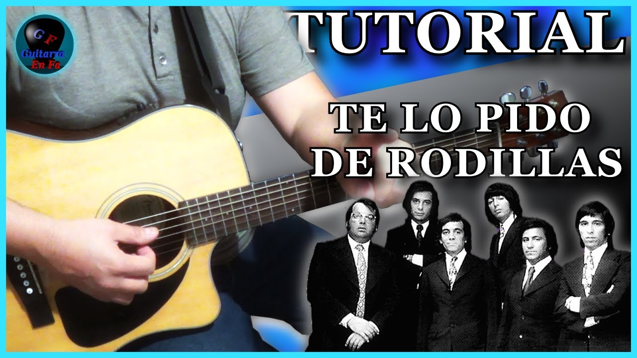 Cómo tocar TE LO PIDO DE RODILLAS en guitarra - Los Iracundos | TUTORIALES DE GUITARRA T5.